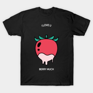 I love u berry much T-Shirt